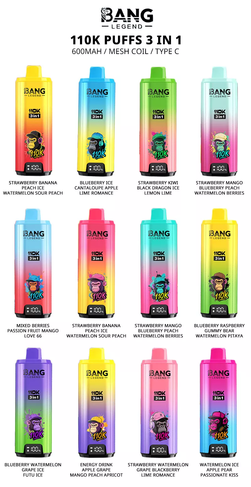 Bang Legend 110k Puffs 3 in 1 Vape 12 Flavors list